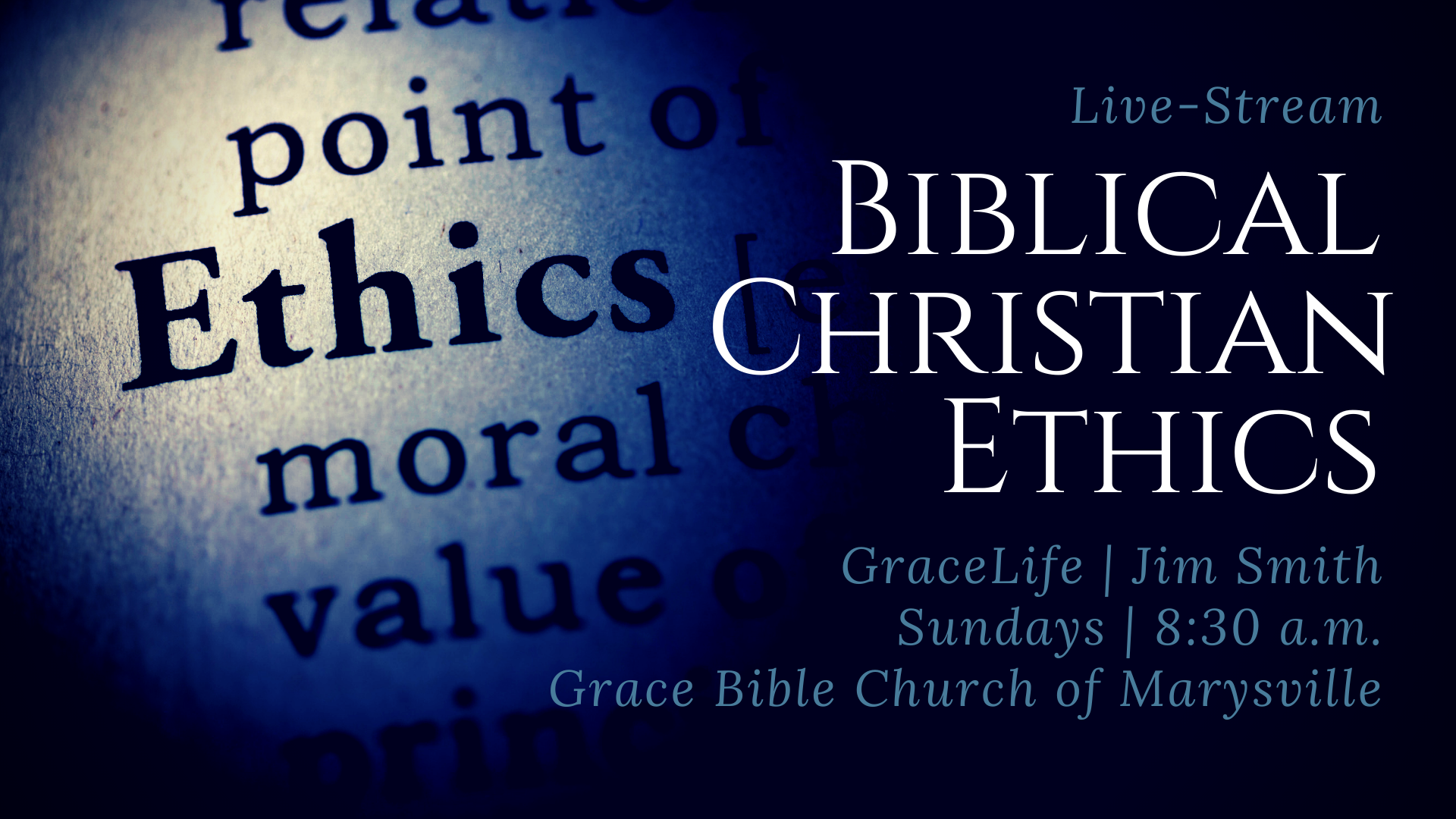 Biblical Christian Ethics (Part 22)