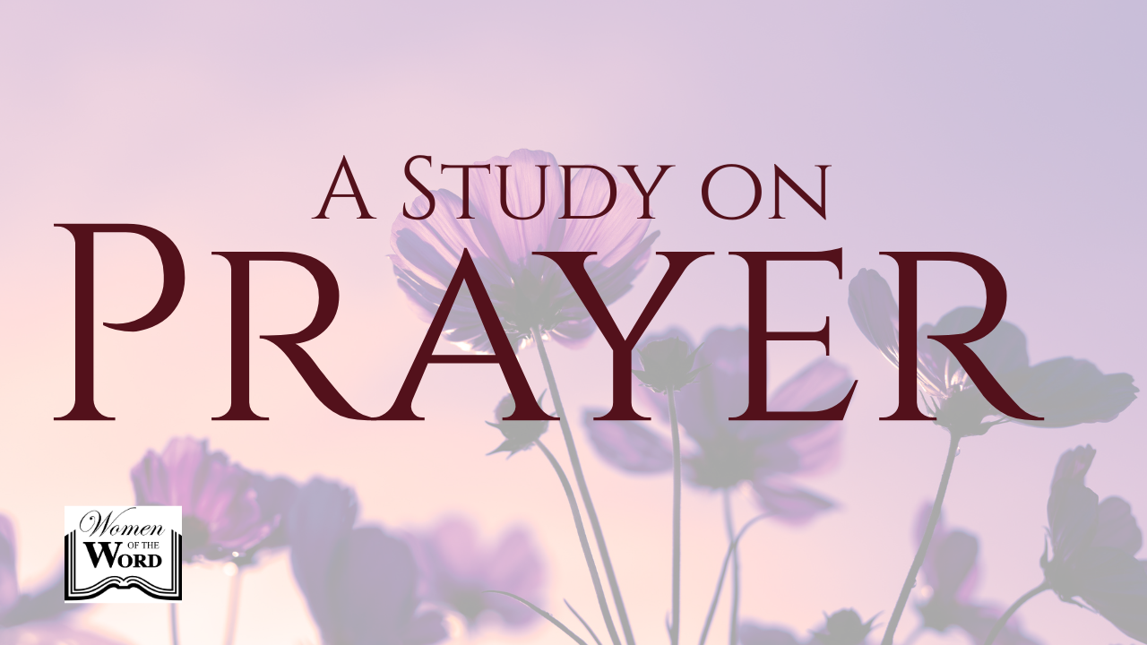 Study on Prayer: Lesson 1